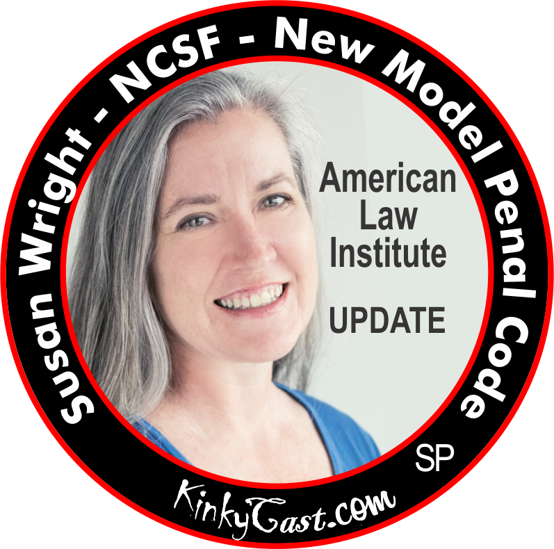 Kinky Cast – Susan Wright with NCSF on the Model Penal Code