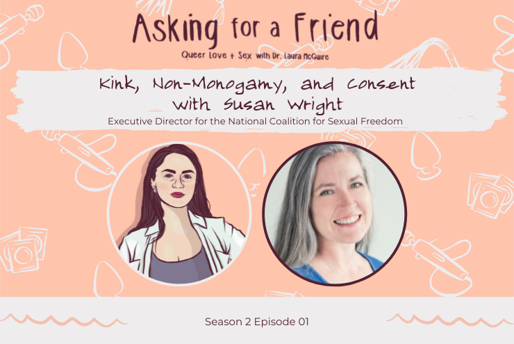 Kink, Non-monogamy, and Consent with Susan Wright